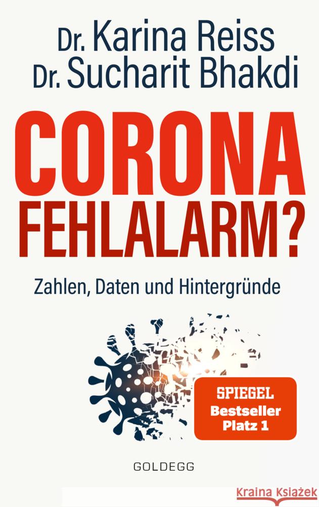 Corona Fehlalarm? : Daten, Fakten, Hintergründe. Zwischen Panikmache und Wissenschaft: welche Maßnahmen sind im Kampf gegen Virus und COVID-19 sinnvoll? Bhakdi, Sucharit; Reiss, Karina 9783990601914 Goldegg - książka