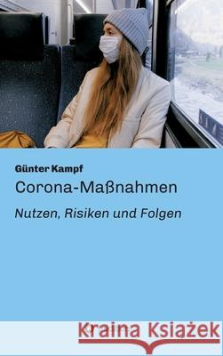 Corona-Maßnahmen - Nutzen, Risiken und Folgen Kampf, Günter 9783347248199 Tredition Gmbh - książka