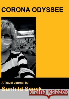Corona Odyssee: A Travel Journal Sunhild Sauck 9783753427232 Books on Demand - książka