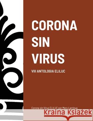 Corona Sin Virus Mery Larrinua 9781716514319 Lulu.com - książka