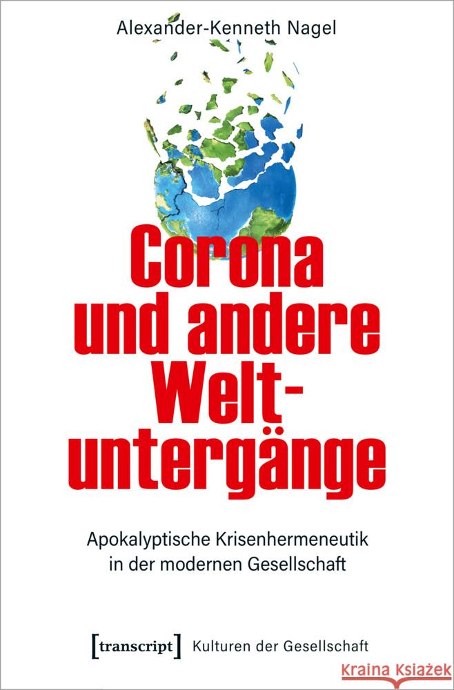 Corona und andere Weltuntergänge Nagel, Alexander-Kenneth 9783837655957 transcript Verlag - książka