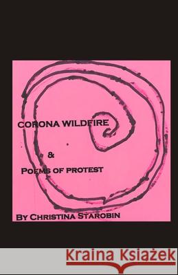 Corona Wildfire & Poems of Protest Christina Starobin 9788194827177 Cyberwit.Net - książka