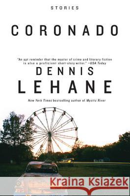Coronado: Stories Dennis Lehane 9780061139710 Harper Perennial - książka