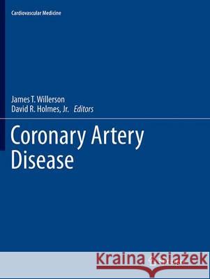 Coronary Artery Disease James T. Willerson David R. Holme 9781447169703 Springer - książka