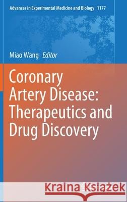 Coronary Artery Disease: Therapeutics and Drug Discovery Miao Wang 9789811525162 Springer - książka