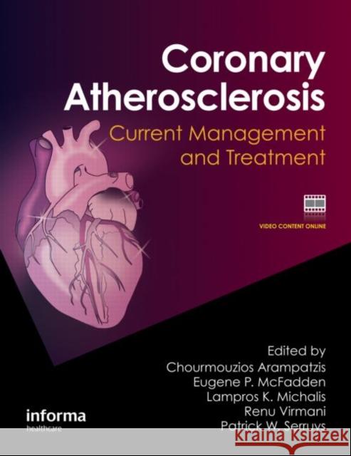 Coronary Atherosclerosis: Current Management and Treatment Arampatzis, Chourmouzios 9781841848532 Informa Healthcare - książka