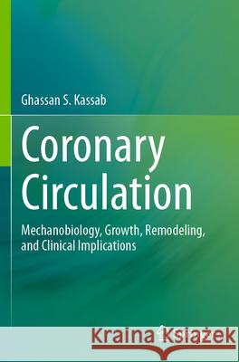 Coronary Circulation Kassab, Ghassan S. 9783031626548 Springer International Publishing - książka