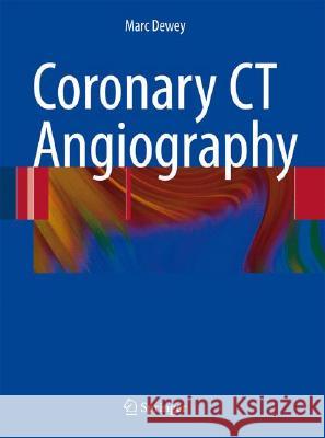 Coronary CT Angiography Marc Dewey 9783540798439 Springer - książka