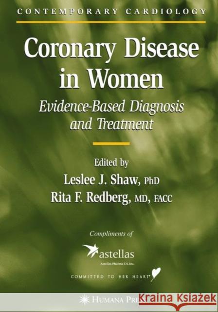 Coronary Disease in Women: Evidence-Based Diagnosis and Treatment Shaw, Leslee J. 9781617372759 Springer - książka