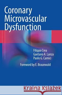 Coronary Microvascular Dysfunction Filippo Crea Gaetano a. Lanza Paolo G. Camici 9788847039209 Springer - książka