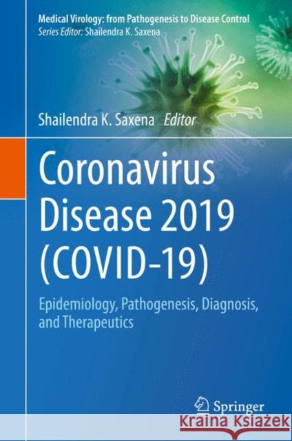 Coronavirus Disease 2019 (Covid-19): Epidemiology, Pathogenesis, Diagnosis, and Therapeutics Shailendra K. Saxena 9789811548161 Springer - książka