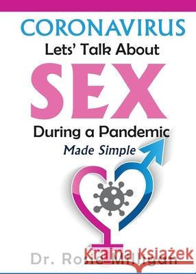 Coronavirus: Let's Talk About Sex During A Pandemic Made Simple Rosie Milligan 9781732898226 Professional Publsihing House LLC - książka
