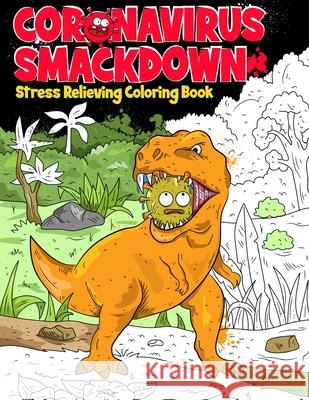 Coronavirus Smackdown: Stress Relieving Coloring Book Janelle McGuinness 9780648309444 McG Ventures Pty Ltd - książka