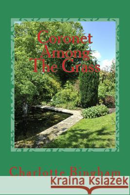 Coronet Among The Grass Bingham, Charlotte 9781499328943 Createspace - książka