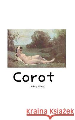 Corot Sidney Allnutt 9781861717269 Crescent Moon Publishing - książka