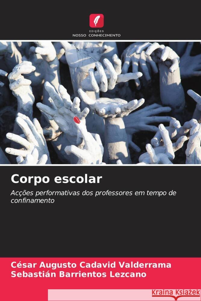 Corpo escolar Cadavid Valderrama, César Augusto, Barrientos Lezcano, Sebastián 9786206880004 Edições Nosso Conhecimento - książka