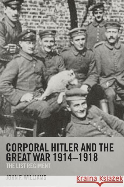Corporal Hitler and the Great War 1914-1918: The List Regiment Williams, John F. 9780415358552 Frank Cass Publishers - książka
