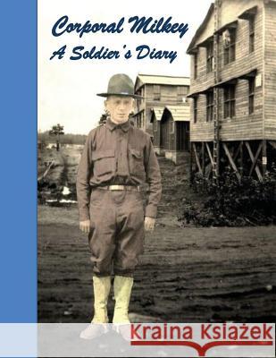 Corporal Milkey, A Soldier's Diary Tabak, Andrew 9781977662507 Createspace Independent Publishing Platform - książka