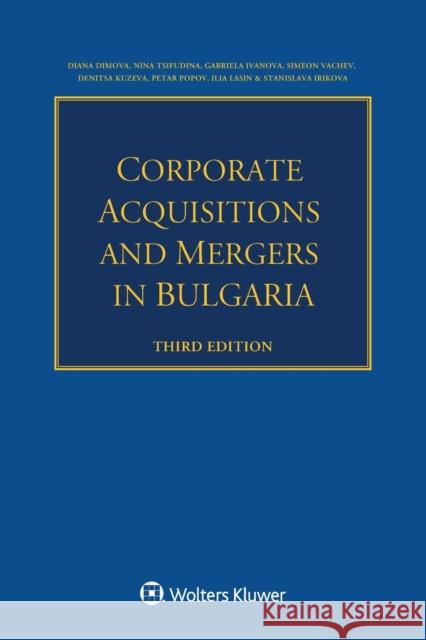 Corporate Acquisitions and Mergers in Bulgaria Diana Dimova Nina Tsifudina Gabriela Ivanova 9789403535920 Kluwer Law International - książka