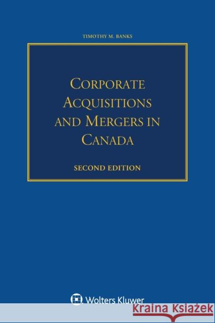 Corporate Acquisitions and Mergers in Canada Timothy M Vanja Ginic 9789041183453 Kluwer Law International - książka