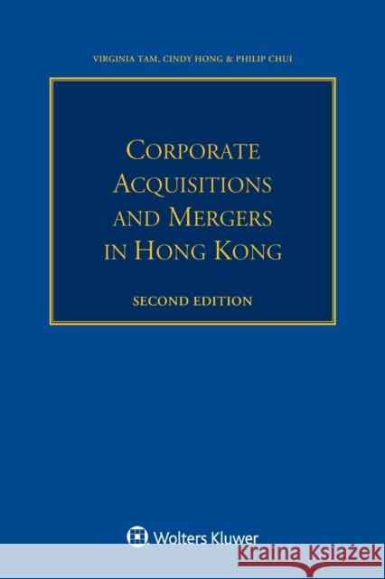 Corporate Acquisitions and Mergers in Hong Kong Virginia Tam Cindy Hong Philip Chui 9789041189936 Kluwer Law International - książka