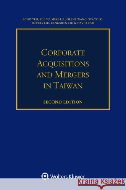 Corporate Acquisitions and Mergers in Taiwan Echo Yeh Sue Su Mike Lu 9789403508511 Kluwer Law International - książka