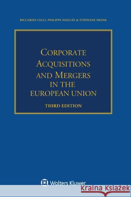 Corporate Acquisitions and Mergers in the European Union Riccardo Celli Christian Riis Madsen Nogues Philippe 9789403516516 Kluwer Law International - książka