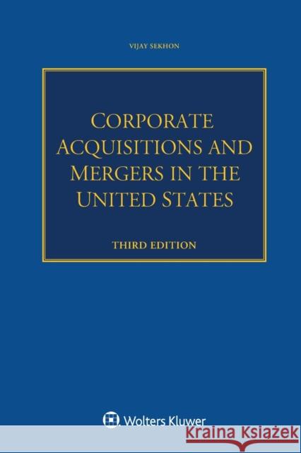 Corporate Acquisitions and Mergers in the United States Vijay Sekhon 9789403549811 Kluwer Law International - książka