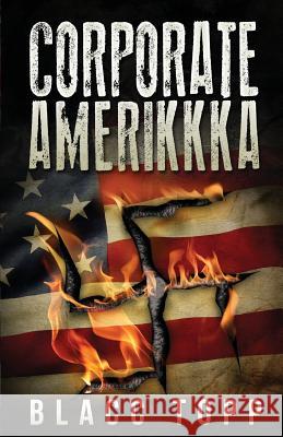 Corporate Amerikkka Blacc Topp 9781536940978 Createspace Independent Publishing Platform - książka