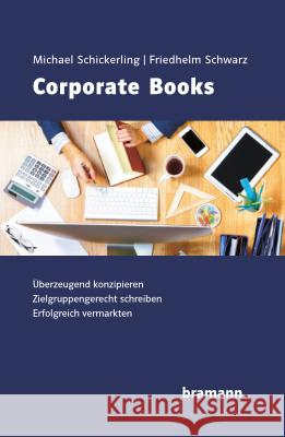 Corporate Books Schickerling, Michael, Schwarz, Friedhelm 9783959030229 Bramann - książka