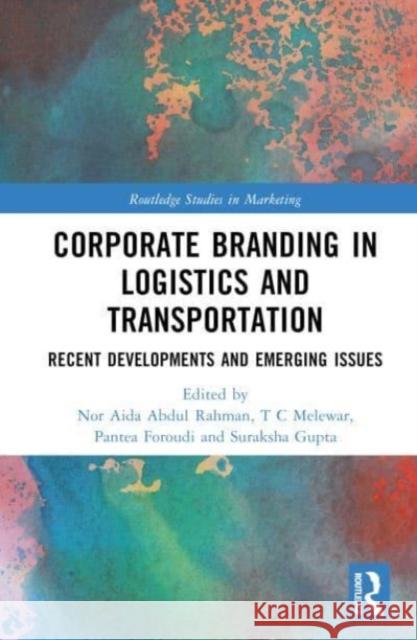 Corporate Branding in Logistics and Transportation  9781032412214 Taylor & Francis Ltd - książka