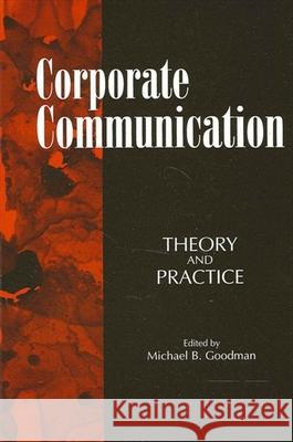 Corporate Communication Michael B. Goodman 9780791420560 State University of New York Press - książka