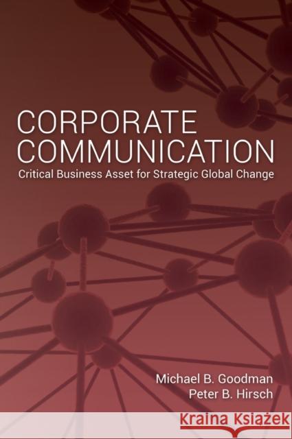 Corporate Communication: Critical Business Asset for Strategic Global Change Goodman, Michael 9781433119262 Peter Lang Gmbh, Internationaler Verlag Der W - książka