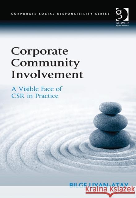 Corporate Community Involvement: A Visible Face of Csr in Practice Uyan-Atay, Bilge 9781472412447 Ashgate Publishing Limited - książka