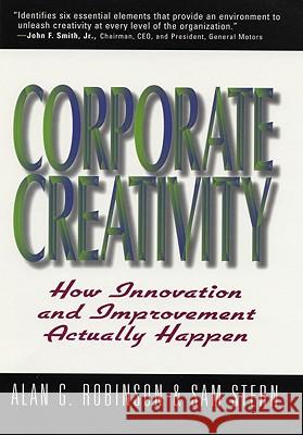 Corporate Creativity ALAN G. ROBINSON 9781576750490 Berrett-Koehler - książka