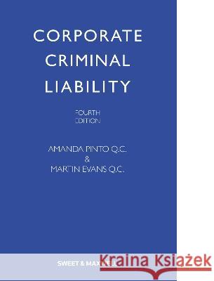 Corporate Criminal Liability Amanda Pinto, QC Martin Evans, QC  9780414075283 Sweet & Maxwell - książka