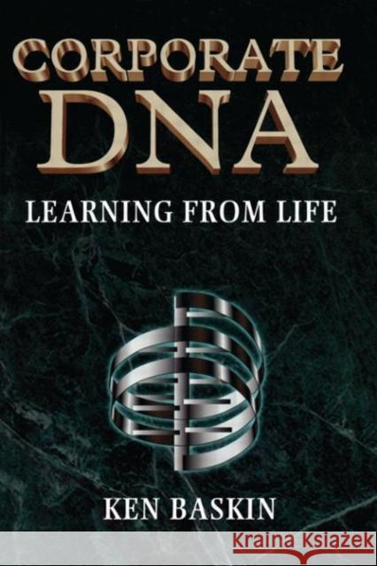 Corporate DNA Ken Baskin 9780750698443 Butterworth-Heinemann - książka