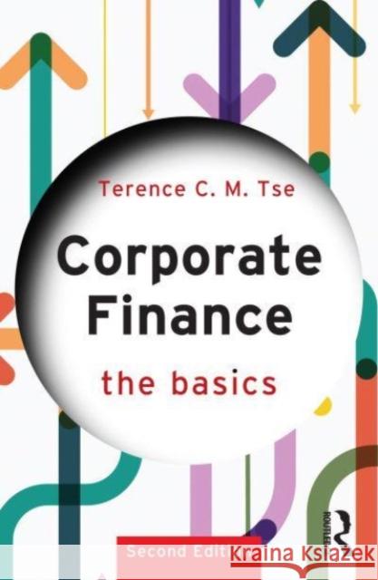 Corporate Finance Terence C.M. (ESCP Europe Business School, UK) Tse 9781032462189 Taylor & Francis Ltd - książka