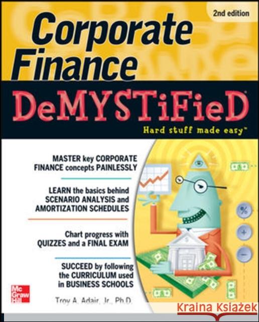 Corporate Finance Demystified 2/E Troy Adair 9780071749077  - książka