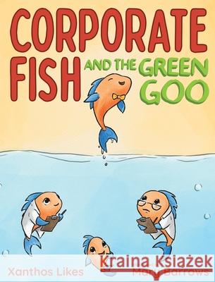 Corporate Fish Xanthos Likes Mary Barrows  9798889020080 Likes Publishing - książka