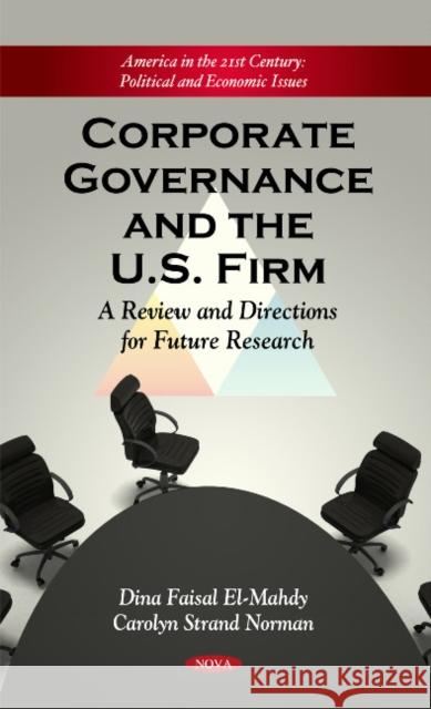 Corporate Governance & the Firm: A Review & Directions for Future Research Carolyn Strand Norman, Dina Faisal El-Mahdy 9781617287824 Nova Science Publishers Inc - książka