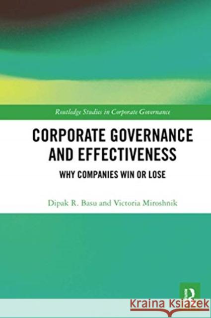 Corporate Governance and Effectiveness: Why Companies Win or Lose Dipak R. Basu Victoria Miroshnik 9780367504168 Routledge - książka