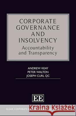 Corporate Governance and Insolvency: Accountability and Transparency Andrew Keay Peter Walton Joseph Curl 9781788979337 Edward Elgar Publishing Ltd - książka