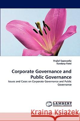 Corporate Governance and Public Governance Vrajlal Sapovadia, Kandarp Patel 9783838359717 LAP Lambert Academic Publishing - książka