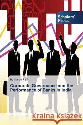 Corporate Governance and the Performance of Banks in India Ravi Hariharan 9783639710496 Scholars' Press - książka