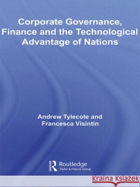 Corporate Governance, Finance and the Technological Advantage of Nations Andrew Tylecote 9780415112215  - książka