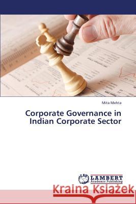 Corporate Governance in Indian Corporate Sector Mehta Mita 9783659346613 LAP Lambert Academic Publishing - książka