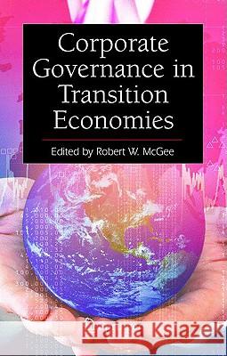 Corporate Governance in Transition Economies Robert W. McGee 9780387848303 Springer - książka