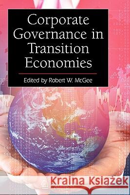 Corporate Governance in Transition Economies Robert W. McGee 9781441946522 Springer - książka