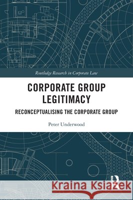 Corporate Group Legitimacy Peter Underwood 9781032543307 Taylor & Francis Ltd - książka